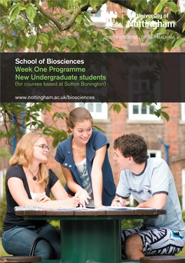 School of Biosciences Week One Programme New Undergraduate Students (For Courses Based at Sutton Bonington)