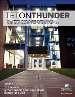 Tetonthunder WILLISTON STATE COLLEGE FOUNDATION: BRINGING COMMUNITIES & COLLEGE TOGETHER