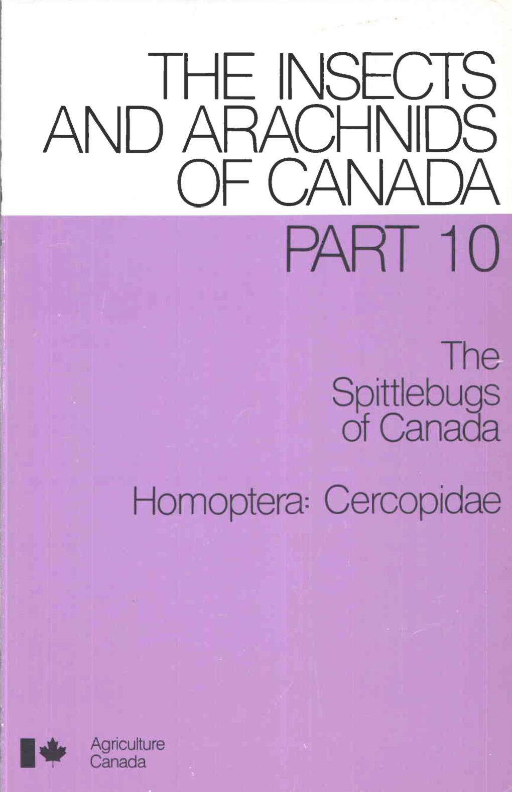 The Spittlebugs of Canada (The Insects and Arachnids of Canada, ISSN 0706-7313; Pt