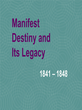 Manifest Destiny and Its Legacy