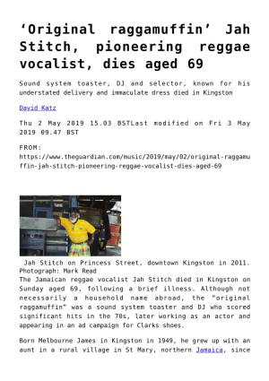 Jah Stitch, Pioneering Reggae Vocalist, Dies Aged 69