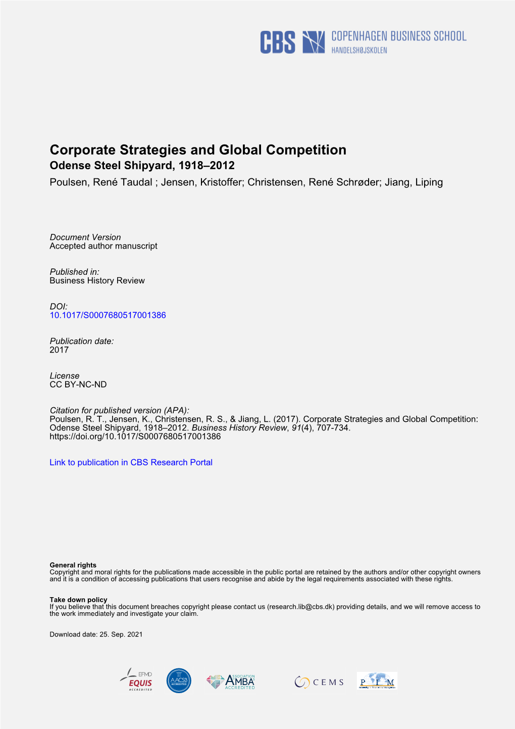 Corporate Strategies and Global Competition Odense Steel Shipyard, 1918–2012 Poulsen, René Taudal ; Jensen, Kristoffer; Christensen, René Schrøder; Jiang, Liping