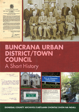 Buncrana Town Council Celebrated Its 100Th Anniversary in March This Year, Two Months Prior to Its Dissolution
