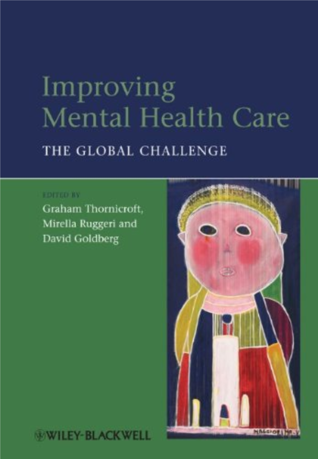 Improving Mental Health Care Improving Mental Health Care the Global Challenge