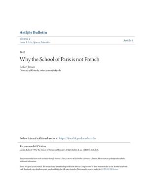 Why the School of Paris Is Not French Robert Jensen University of Kentucky, Robert.Jensen@Uky.Edu
