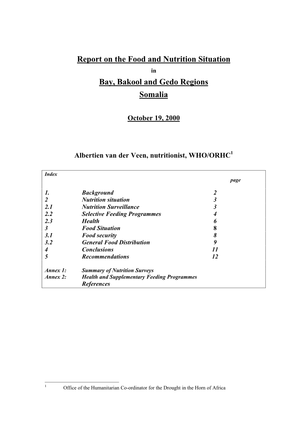 Report on the Food and Nutrition Situation Bay, Bakool and Gedo