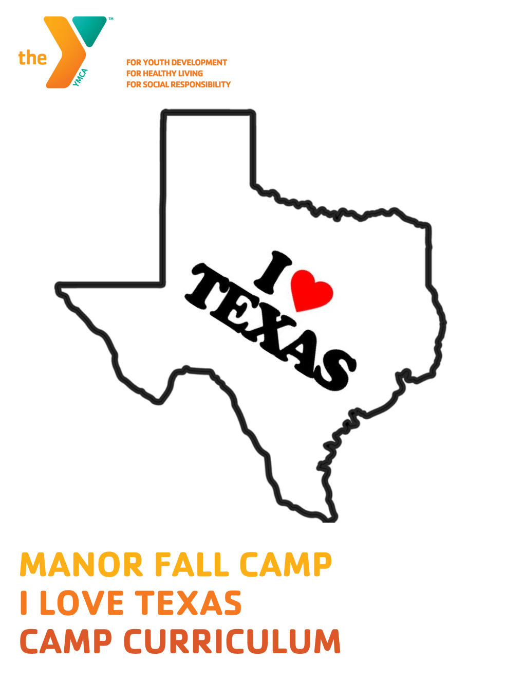 Manor Fall Camp I Love Texas Camp Curriculum Week Overview