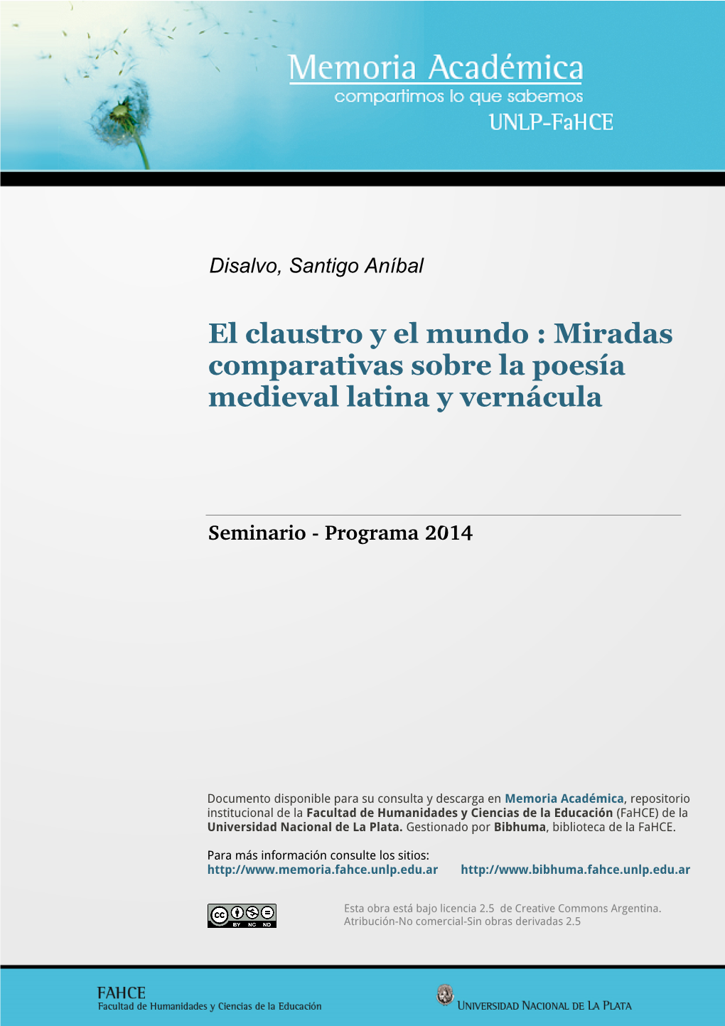 El Claustro Y El Mundo : Miradas Comparativas Sobre La Poesía Medieval Latina Y Vernácula