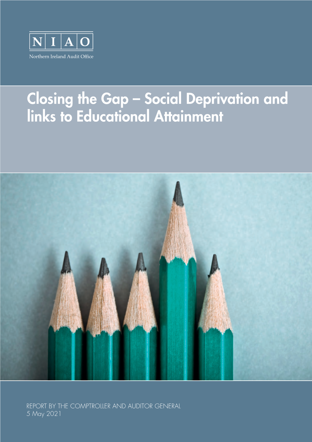 NIAO Report Closing the Gap – Social Deprivation and Links to Educational