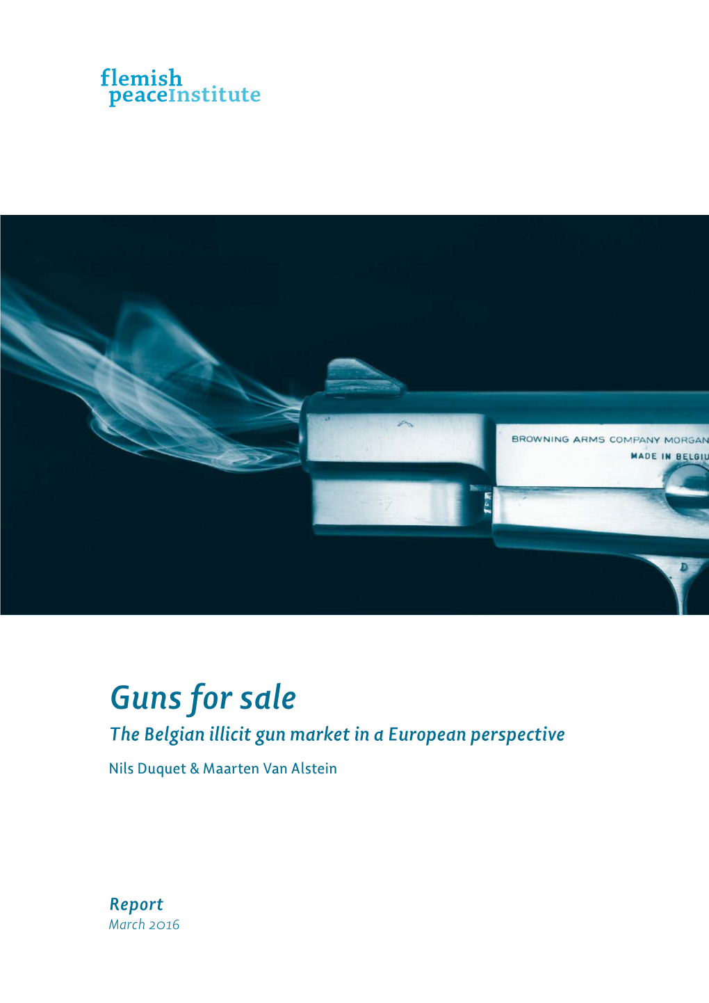 Guns for Sale the Belgian Illicit Gun Market in a European Perspective