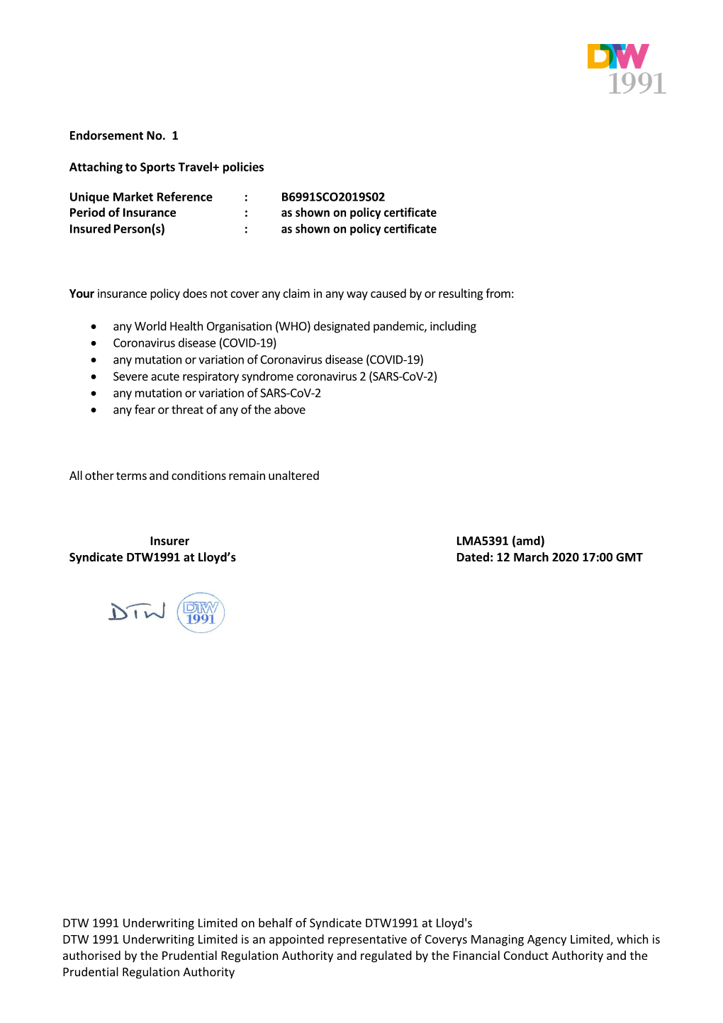 DTW 1991 Underwriting Limited on Behalf of Syndicate DTW1991 at Lloyd's DTW 1991 Underwriting Limited Is an Appointed Representa