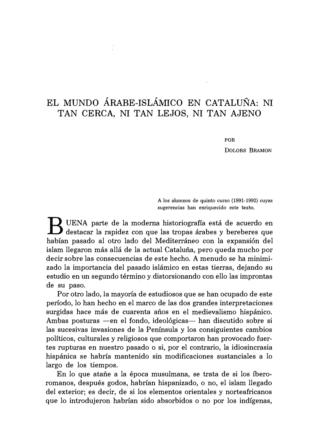 El Mundo Árabe-Islámico En Cataluña: Ni Tan Cerca, Ni Tan Lejos, Ni Tan Ajeno