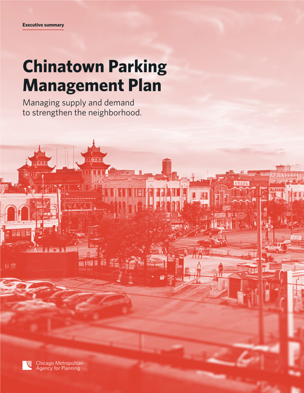Chinatown Parking Management Plan Managing Supply and Demand to Strengthen the Neighborhood