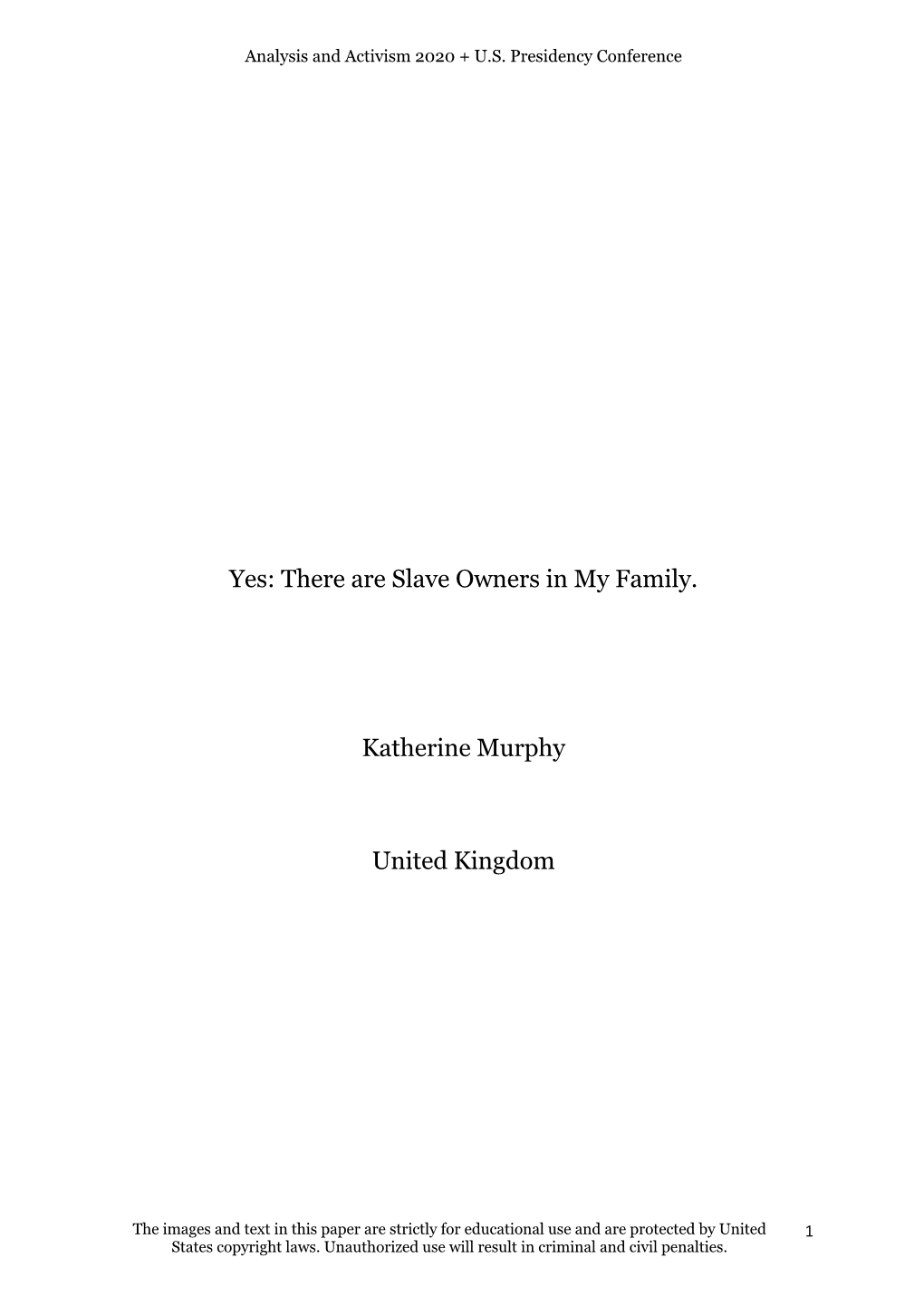 There Are Slave Owners in My Family. Katherine Murphy United Kingdom