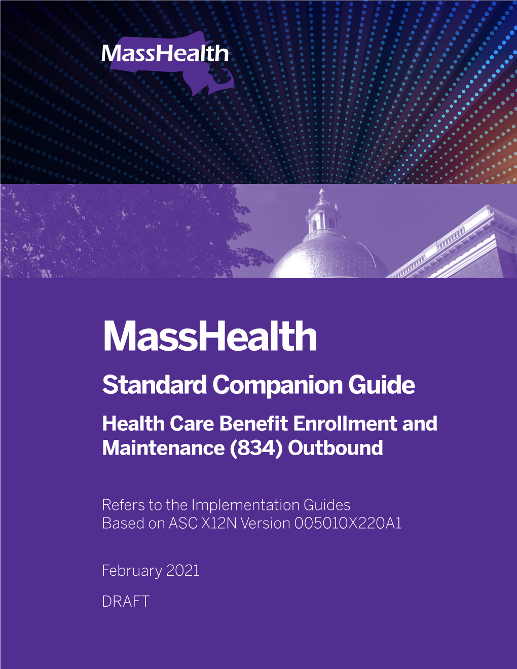 Masshealth Standard Companion Guide Health Care Benefit Enrollment and Maintenance (834) Outbound