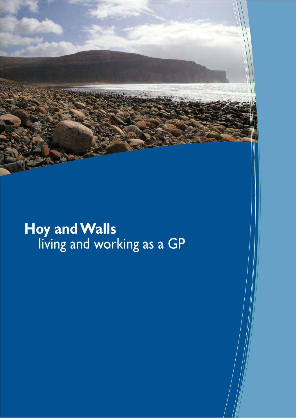 Hoy and Walls Living and Working As a GP Welcome