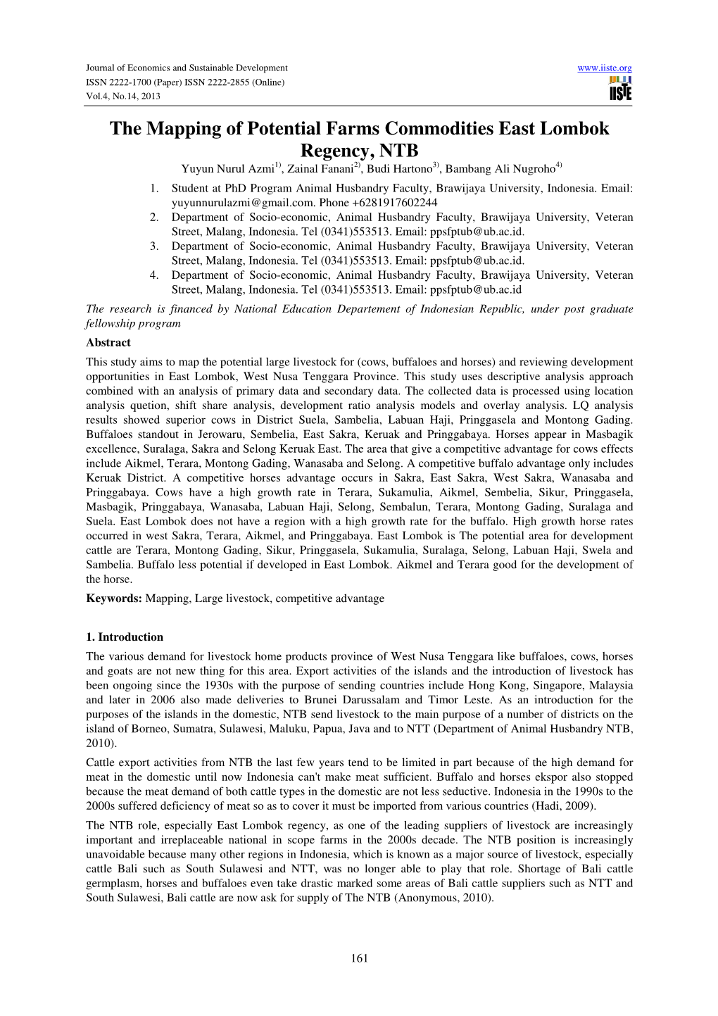 The Mapping of Potential Farms Commodities East Lombok Regency, NTB Yuyun Nurul Azmi 1) , Zainal Fanani 2) , Budi Hartono 3) , Bambang Ali Nugroho 4) 1