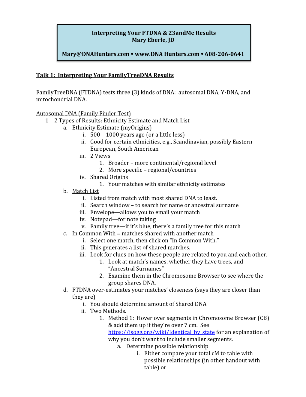 Interpreting Your FTDNA & 23Andme Results Mary Eberle, JD Mary