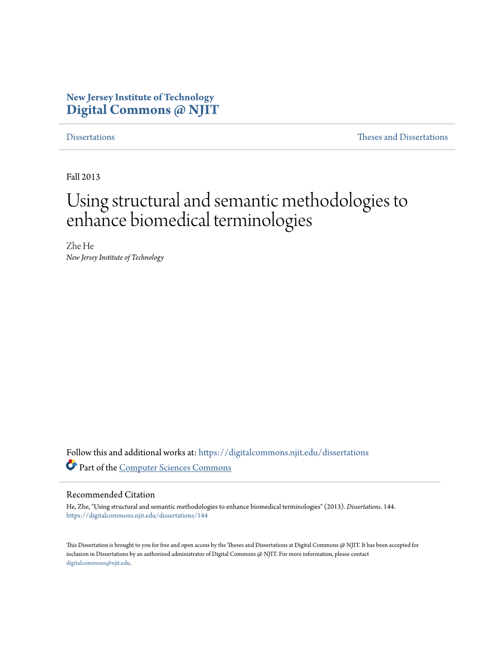 Using Structural and Semantic Methodologies to Enhance Biomedical Terminologies Zhe He New Jersey Institute of Technology