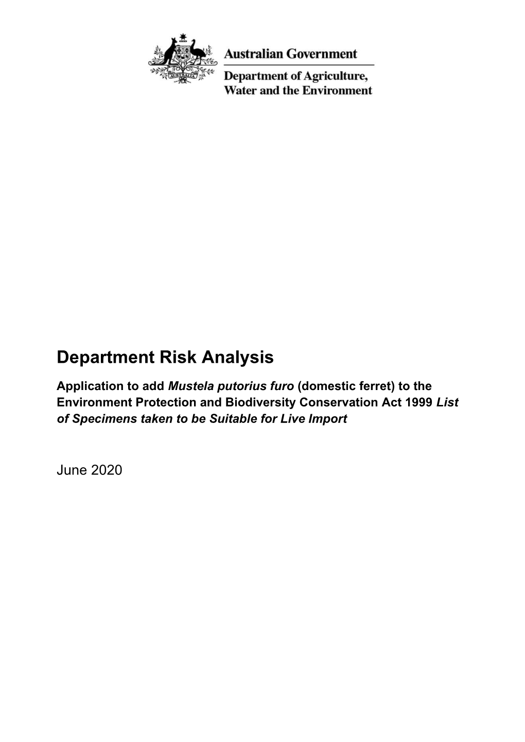 Department Risk Analysis Application to Add Mustela Putorius Furo (Domestic Ferret) to the Environment Protection and Biodiversi