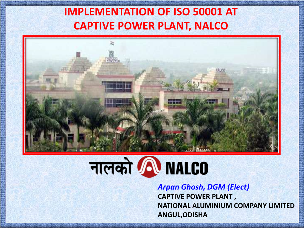 Implementation of Iso 50001 at Captive Power Plant, Nalco