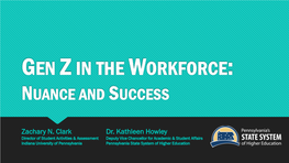 Gen Z in the Workforce: Nuance and Success
