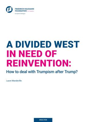 A DIVIDED WEST in NEED of REINVENTION: How to Deal with Trumpism After Trump?