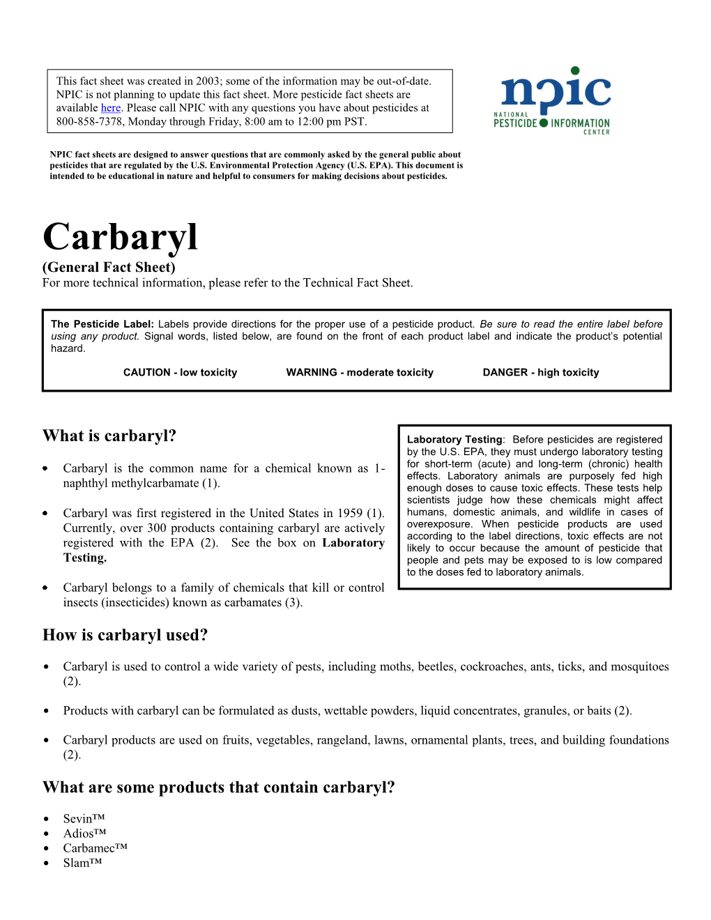 Carbaryl (General Fact Sheet) for More Technical Information, Please Refer to the Technical Fact Sheet