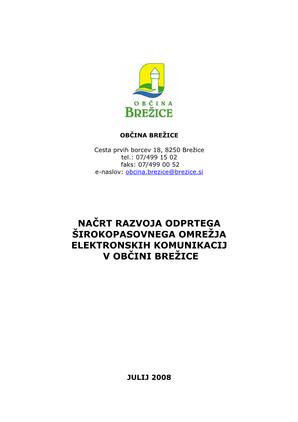 Načrt Razvoja Odprtega Širokopasovnega Omrežja Elektronskih Komunikacij V Občini Brežice