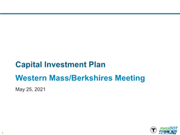 Capital Investment Plan Western Mass/Berkshires Meeting May 25, 2021