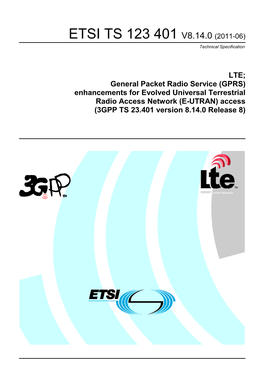 GPRS) Enhancements for Evolved Universal Terrestrial Radio Access Network (E-UTRAN) Access (3GPP TS 23.401 Version 8.14.0 Release 8)