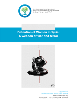 Detention of Women in Syria: a Weapon of War and Terror