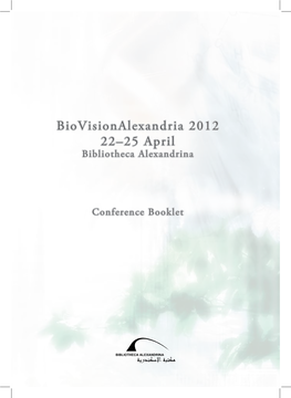 Biovisionalexandria 2012 22–25 April Bibliotheca Alexandrina