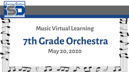 7Th Grade Orchestra May 20, 2020
