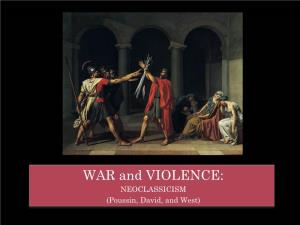 WAR and VIOLENCE: NEOCLASSICISM (Poussin, David, and West) BAROQUE ART: the Carracci and Poussin
