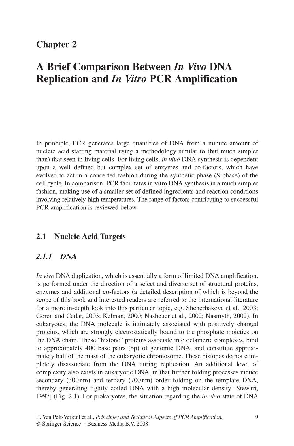 A Brief Comparison Between in Vivo DNA Replication and in Vitro PCR Amplification