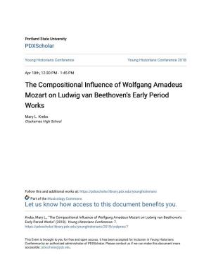 The Compositional Influence of Wolfgang Amadeus Mozart on Ludwig Van Beethoven’S Early Period Works
