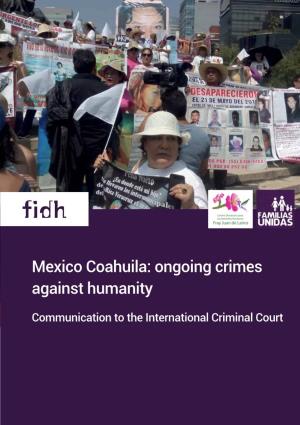 Mexico Coahuila: Ongoing Crimes Against Humanity