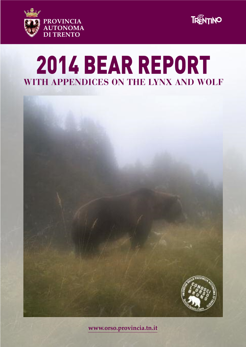 2014 Bear Report with Appendices on the Lynx and Wolf 2014 Bear Report