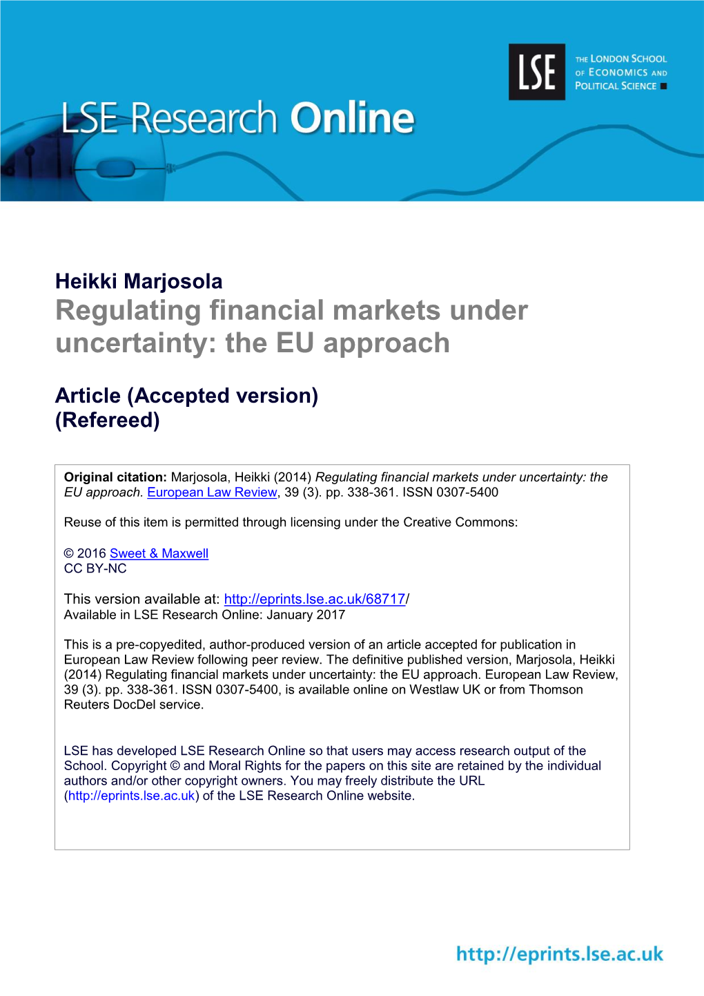 Regulating Financial Markets Under Uncertainty: the EU Approach