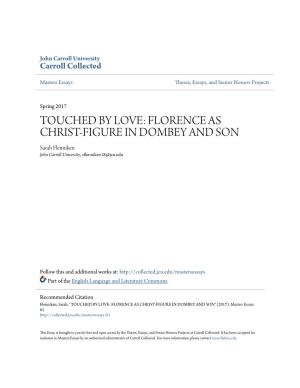 FLORENCE AS CHRIST-FIGURE in DOMBEY and SON Sarah Flenniken John Carroll University, Sflenniken18@Jcu.Edu