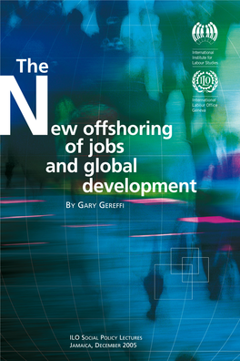 The New Offshoring of Jobs and Global Development – Gary Gereffi