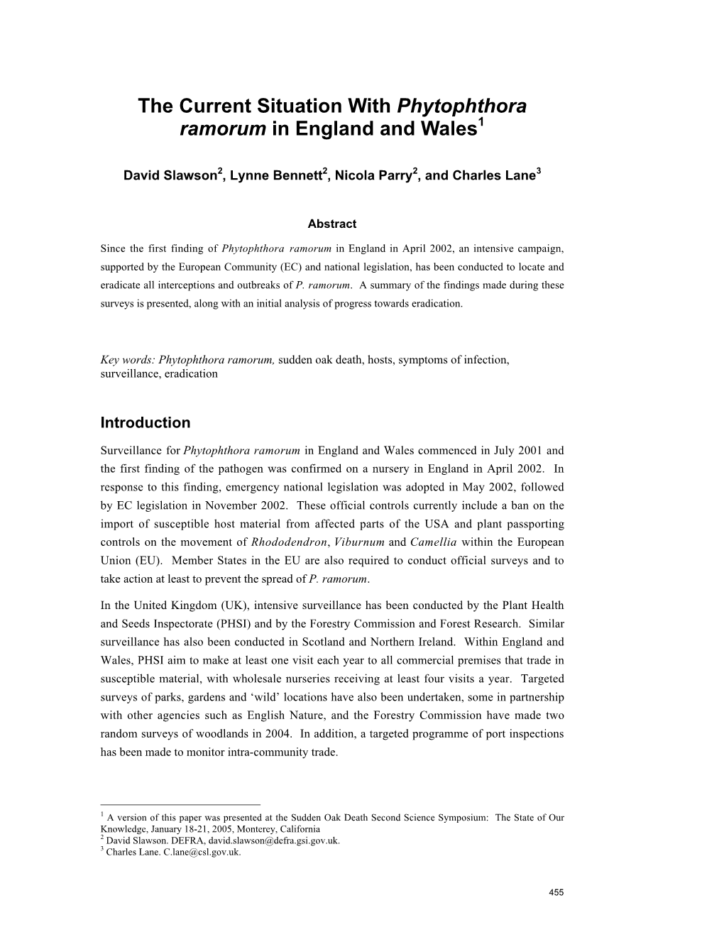 The Current Situation with Phytophthora Ramorum in England and Wales1