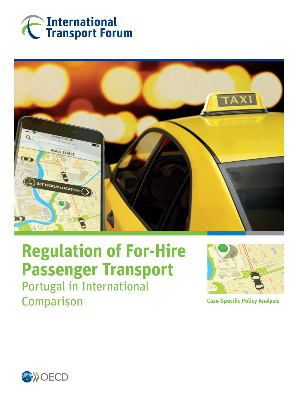 Regulation of For-Hire Passenger Transport: Portugal in International Comparison— © Oecd/Itf 2016