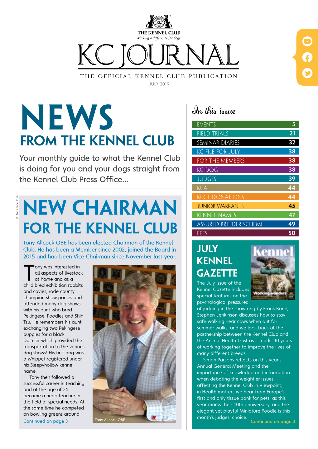 NEW CHAIRMAN ASSURED BREEDER SCHEME 49 for the KENNEL CLUB FEES 50 Tony Allcock OBE Has Been Elected Chairman of the Kennel Club