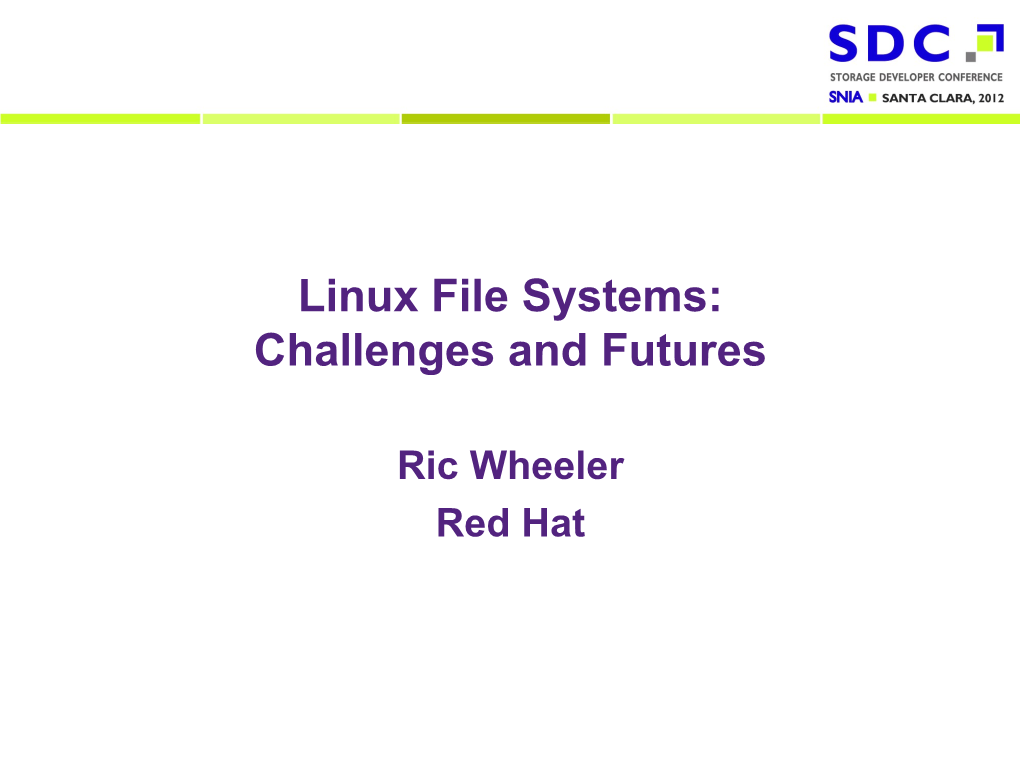 Linux File Systems: Challenges and Futures
