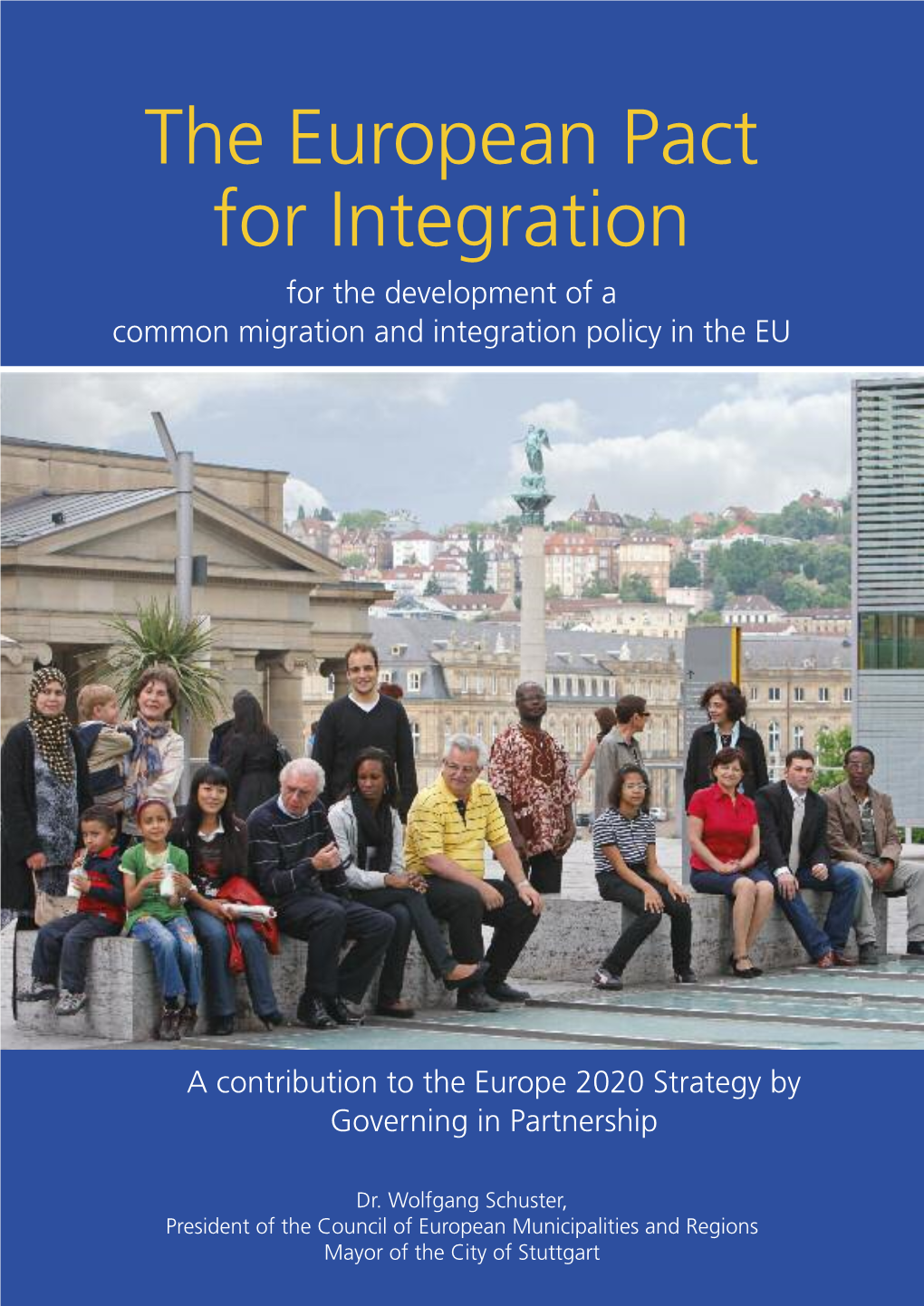 The European Pact for Integration for the Development of a Common Migration and Integration Policy in the EU