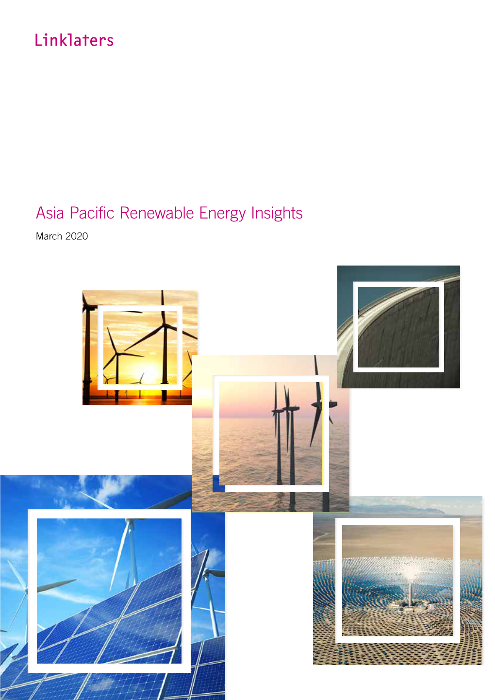 Asia Pacific Renewable Energy Insights March 2020 Table of Contents