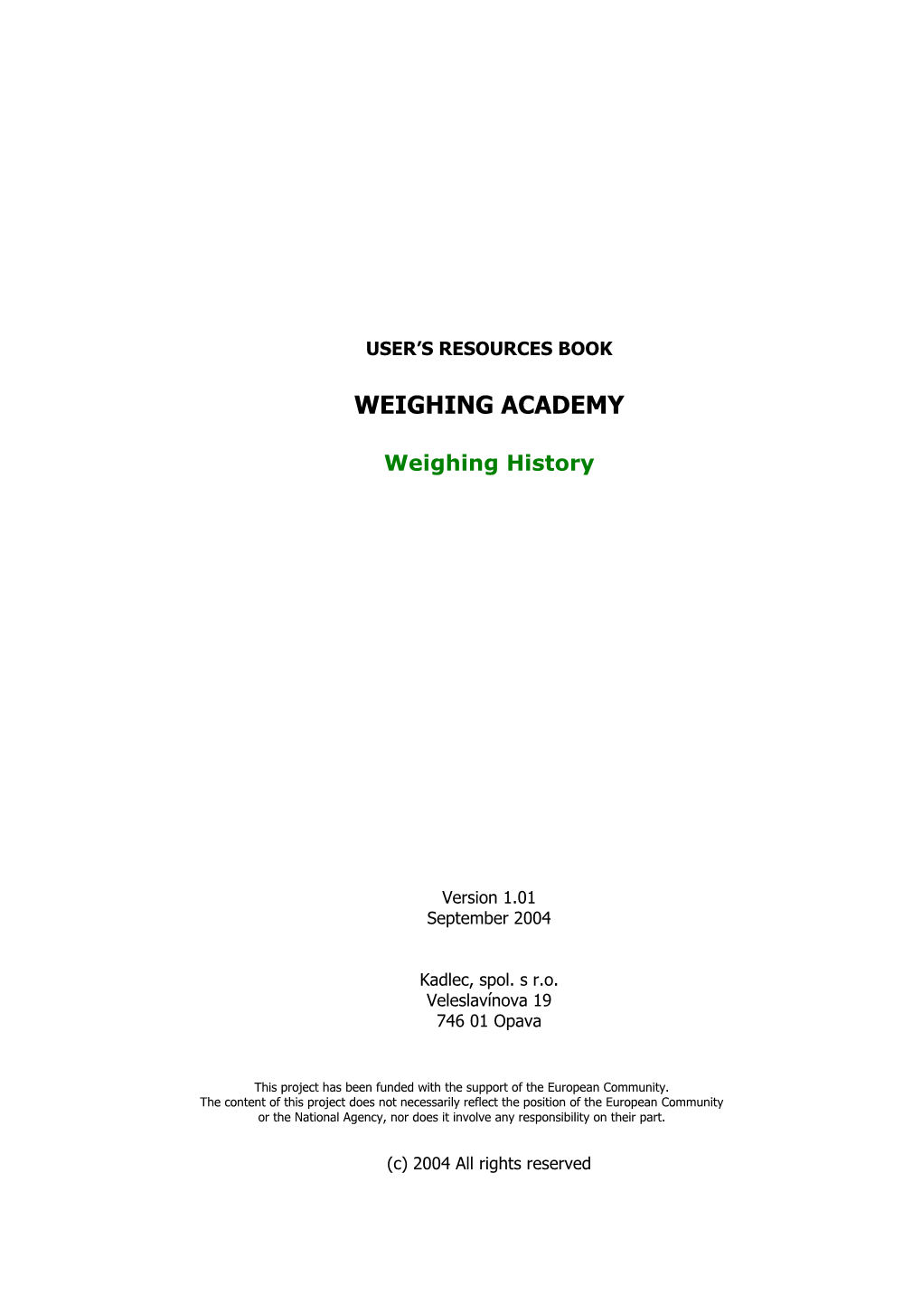 Weighing Academy