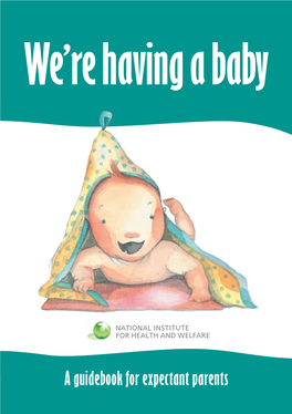 A Guidebook for Expectant Parents We’Re Having a Baby 29Th Edition
